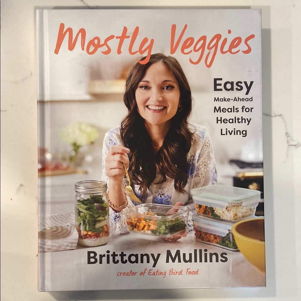 Mostly Veggies Cookbook by Brittany Mullins